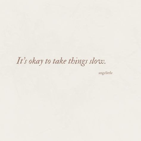 It’s okay to take it slow. You don’t have to conquer everything in one go. ✨ Life isn’t just about achieving—you also need to live well. Pushing too hard can cost you your health, peace, and joy. Remember, even the strongest need rest. Pace yourself; the journey matters as much as the destination. 🤎 Take It Slow Quotes, Slow Life Quotes, Slow Living Quotes, Slow Quotes, Slow Down Quotes, Pace Yourself, Vision 2024, Take It Slow, Peace And Joy