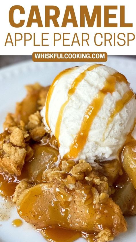 caramel apple pear crisp on a plate with a scoop of ice cream and caramel drizzled on top Caramel Pear Crisp, Apple Pear Crisp Recipe With Oats, Pear And Apple Crisp, Apple And Pear Crisp, Pear Apple Recipes, Apple And Pear Crumble, Apple And Pear Recipes, Apple Pear Recipes, Pear Apple Crisp