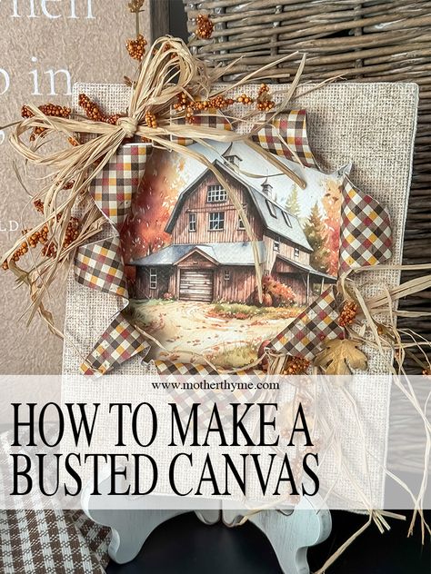 How to Make a Busted Canvas – Video Tutorial + Free Printables! - Mother Thyme Diy Busted Canvas Crafts, Diy Christmas Bowl Fillers, Fall Busted Canvas, Torn Canvas Art, Busted Canvas Diy Tutorial, Christmas Busted Canvas Ideas, How To Make A Busted Canvas, Exploding Canvas Diy, Busted Canvas Tutorial