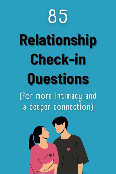 Bright blue Pinterest pin with large text '85 Relationship Check-in Questions (for more intimacy and a deeper connection)' at the top. Below, an illustration of a loving couple, a man and a woman, looking at each other with affection, enhancing the theme of deepening relationship bonds. Daily Relationship Check In Questions, Questions To Bring Couples Closer, Questions For Connection, Couples Connection Questions, Monthly Relationship Check In Questions, Questions For Couples Deep, Relationship Review Questions, Questions For Long Term Relationship, Deep Questions To Ask Husband