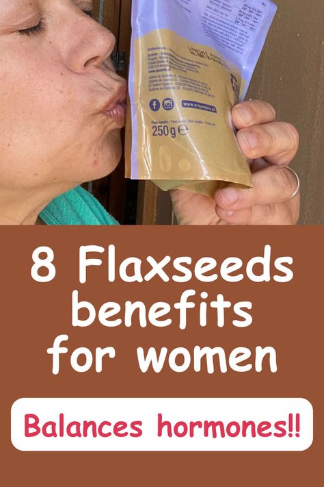 Woman kissing bag of flax seeds: Text reads "8 Flaxseeds benefits for women, balances hormones!." Seed Benefits, Flax Seed Benefits, Flaxseed Oil, 140 Pounds, Flaxseed, Flax Seed, Well Being, Sleep, Benefits