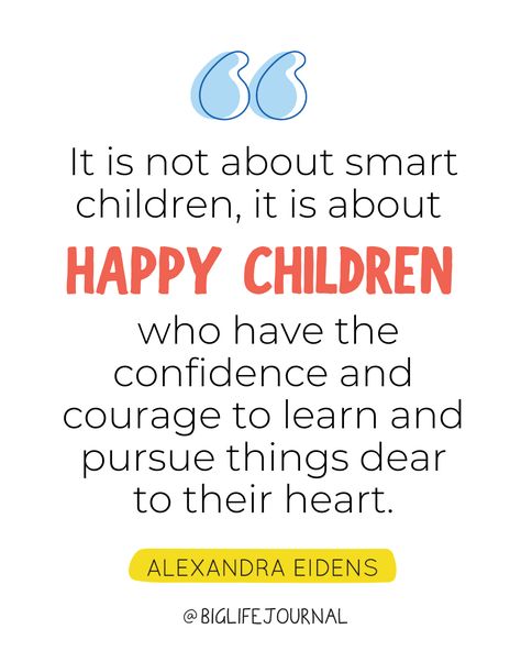 It is not about smart children, it is about happy children who have the confidence to learn and pursue things dear to their heart. Inspirational Quotes For Preschoolers, Educative Quotes, Quotes For Children Inspirational, Children Learning Quotes, Having Kids Quotes, Quotes On Childhood, Learning Quotes For Kids, Happy Children Quotes, Quotes On Children