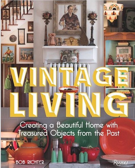 Vintage Living with Bob Richter - One Kings Lane - Blog Antique Knowledge, Living Vintage, Vintage Holiday Decor, Vintage Lifestyle, Antique Show, Vintage Objects, Coffee Table Books, Stone Fireplace, Vintage Holiday