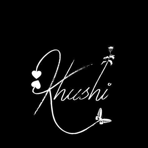 Khushi Name Tattoo, Khushi Name Wallpaper, Butterfly Ankle Tattoos, Sensible Quotes, Ankle Tattoos, Friend Photography, Emoji For Instagram, Black Background Photography, Best Friend Photography