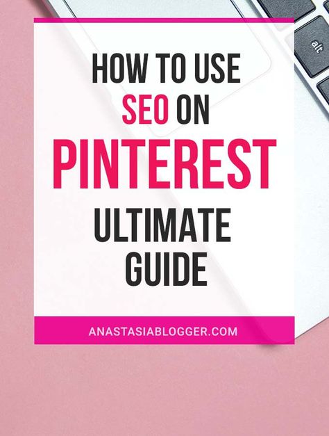 How to Use SEO on Pinterest [2018 Tutorial] - Anastasia Blogger Blogging Tips Anastasia Blogger, Blog Writing Tips, Online Business Strategy, Seo Tutorial, Using Pinterest, Pinterest Seo, Pinterest Traffic, Online Work From Home, Business Problems