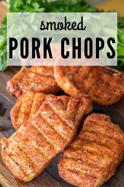 Pork Chop Recipes Smoked, Pork Chops In The Smoker, Smoked Chops Recipes, Smoked Pork Chops Electric Smoker, Pork Chops Smoker Recipes, Pellet Smoker Pork Chops, Pork Chop Traeger Recipes, Pork Chops On Smoker, Pit Boss Pork Chops