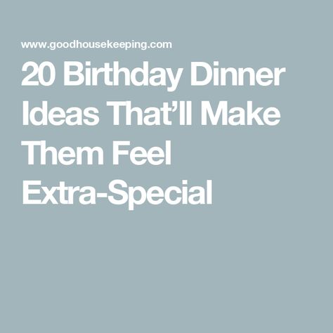 20 Birthday Dinner Ideas That’ll Make Them Feel Extra-Special Birthday Dinner Meal Ideas, Birthday Dinner Ideas For Her, Birthday At A Restaurant, Dinner Meal Ideas, Birthday Dinner Ideas, Honey Glazed Salmon Recipe, Birthday Recipes, Strip Steak Recipe, Honey Glazed Salmon