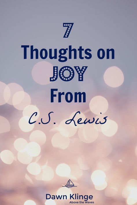 C S Lewis Quote Inspiration, Simple Joy Quotes, Quotes On Joy, Individuality Quotes, Sermon Ideas, Cs Lewis Quotes, Elder Care, Joy Quotes, Trust In Jesus