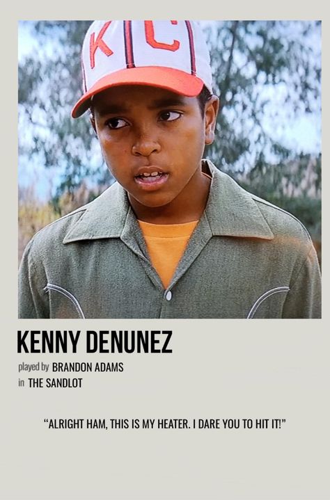 minimal polaroid character poster for kenny denunez from the sandlot Kenny Denunez Sandlot, The Sandlot Characters, Kenny Sandlot, Kenny Denunez, The Nest Movie, Sandlot Wallpaper, Sandlot Characters, The Sandlot Benny, Squints Sandlot