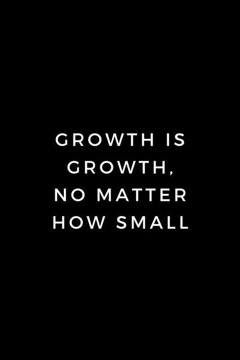 Growth is growth, no matter how small. #quoteoftheday #work #life - Image Credits: Boss Babe Chronicles | Blogging | Personal Development | Finances Inspiratonal Quotes, Positive Quotes For Life Encouragement, Positive Quotes For Life Happiness, Flirty Text, Motivational Quotes For Women, Motivation Positive, Life Lyrics, Work Motivational Quotes, Feel Good Quotes