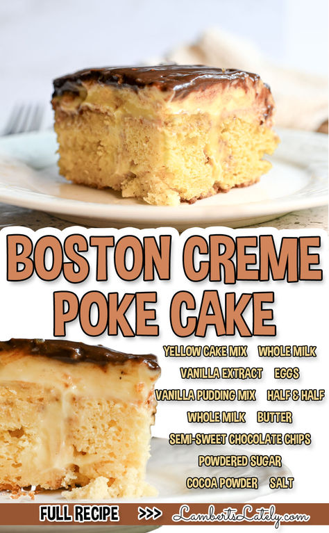 boston creme poke cake, with ingredient list. Boston Cream Pie Filling, Boston Cream Pie Poke Cake, Boston Creme Pie, Cream Poke Cake, Boston Cream Poke Cake, Easy Chocolate Ganache, Boston Cream Cake, Pudding Poke Cake, Pastries Recipes Dessert