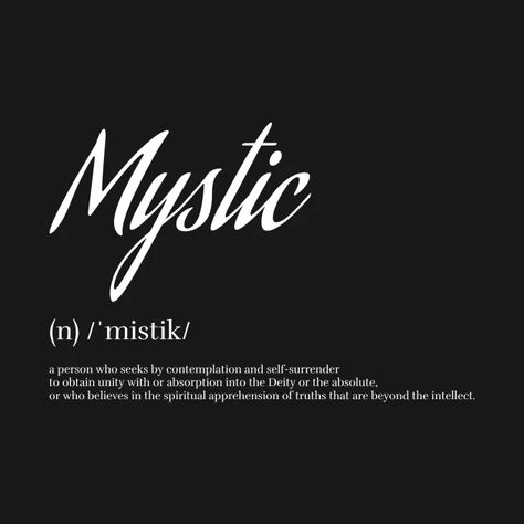 The Mystic Aesthetic, Christian Mystic Quotes, Mystic Definition, Witchy Business Names, Mysticism Quotes, Esoteric Art Mystic, Mystical Words, Mystic Words, Esoteric Quotes