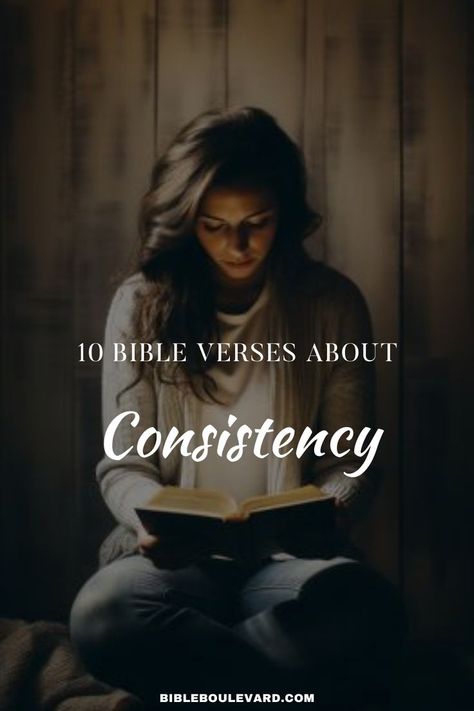 10 Bible Verses About Consistency Study Notebook, Best Bible Verses, Bible Says, Virtuous Woman, Bible Study Notebook, Prayer Scriptures, The Wisdom, The Bible, Bible Quotes