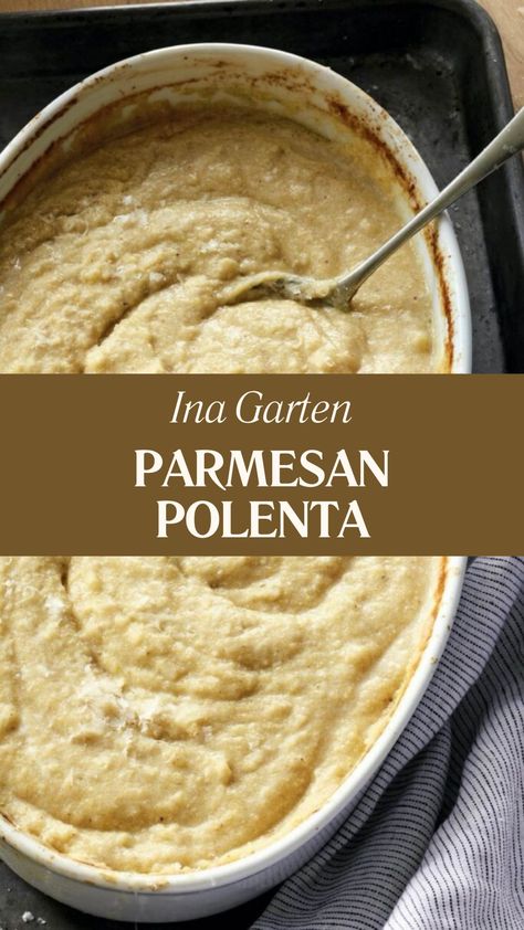 Ina Garten Parmesan Polenta What Is Polenta Made Of, Ina Garten Orzo With Roasted Vegetables, Creamy Parmesan Polenta, Best Polenta Recipe, Polenta With Cheese, Oven Baked Polenta, Creamy Polenta From Tube, Recipes Using Polenta, Parmesan Polenta Recipes