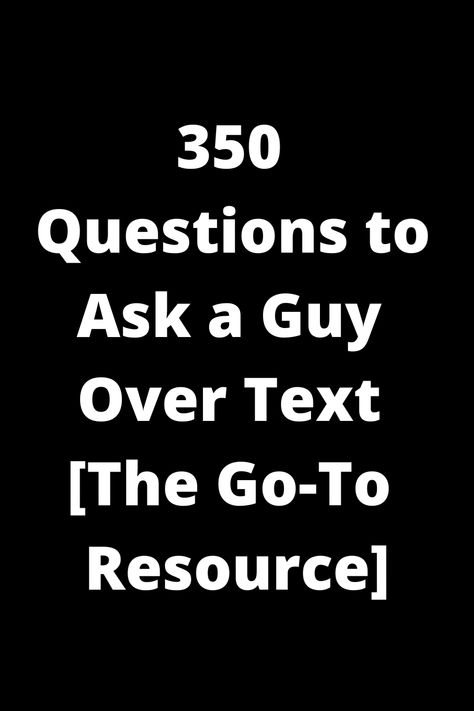 Explore the ultimate list of 350 questions to ask a guy over text - The Go-To Resource for sparking engaging conversations! From fun icebreakers to deep, thought-provoking queries, this comprehensive guide has got you covered. Whether you're getting to know someone new or looking to deepen your connection with your partner, these questions will help you connect on a whole new level. Say goodbye to awkward silences and hello to meaningful interactions! Questions To Get To Know Someone Over Text, Questions To Ask Ur Guy Best Friend, Personality Questions To Ask A Guy, Bold Questions To Ask A Guy, What To Ask A Guy Over Text, Things To Ask To Get To Know Someone, Questions To Ask Guys Over Text, Questions To Ask A Guy You Like, How To Get To Know Someone Over Text