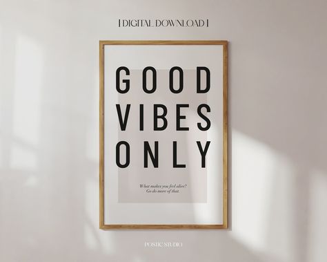 "PRINTABLE WALL ART | DIGITAL DOWNLOAD | INSTANT DOWNLOAD | Good Vibes Only Print, Inspirational Quote Poster, Minimalist Text Print ORDER PRINTED&SHIPPED VERSION HERE ⬇️ https://www.etsy.com/listing/1372033429/printed-wall-art-high-quality-fine-art 🖼️ THIS LISTING IS DIGITAL DOWNLOAD ONLY 🖼️ PRINTS ARE AVAILABLE IMMEDIATELY AFTER PURCHASE 🖼️ NO PHYSICAL ITEM WILL BE MAILED TO YOUR HOME ADDRESS 🖼️ FRAME IS NOT INCLUDED DOWNLOAD - PRINT - FRAME Printable digital art is an easy and affordable Good Vibes Only Sign, Scandi Hallway, Text Wall Art, Modern Kitchen Art, Frame Printable, Minimalist Text, Stylish Wall Decor, Wine Wall Art, Inspirational Quotes Posters