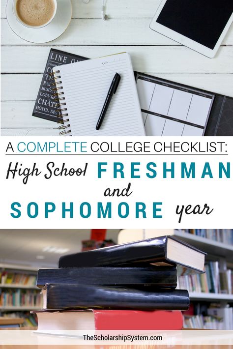 A Complete College Prep Checklist: High School Freshman and Sophomore Year - The Scholarship System Sophomore Year High School, Highschool Sophomore, High School Prep, Prep Checklist, High School Freshman, College Parents, College Checklist, High School Counseling, Highschool Freshman