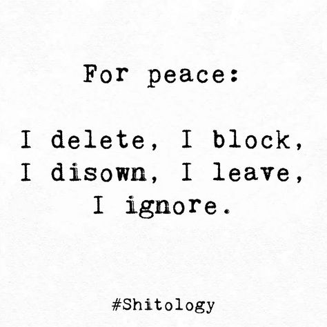 When I Block You Quotes, I Block People Quotes, Ignore Bad People Quotes, Disowned Quotes, In The Mood To Delete Everything Quotes, Block People Quotes Social Media, Leaving Social Media Quotes, Blocking People Quotes, Blocked Quotes