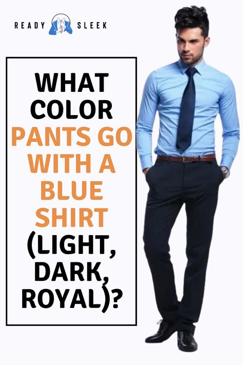 Unlock endless outfit possibilities with a blue shirt! Click to discover the perfect pants colors for light, dark, and royal blue shirts. Image From Deposit Photos #Pants #BlueShirt #mensstyle #style Blue Shirt Black Pants Outfit Women, Light Blue Dress Shirt Outfit Men, Black Pants Blue Shirt Outfit, Royal Blue Shirt Outfit, Light Blue Shirt Outfit, Black Pants Outfit Men, Blue Shirt Black Pants, Blue Shirt Outfit Men, Blue Shirt Grey Pants