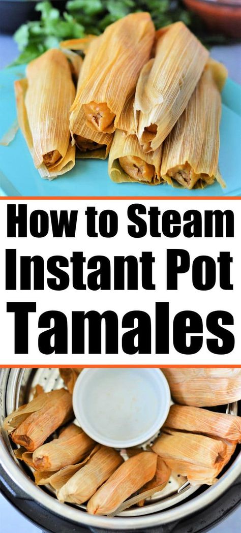 How to steam tamales in Instant Pot to get them tender in no time. Beef, chicken or cheese they all work well this way in just a few minutes. #instantpottamales #tamales Cooking Tamales In Instant Pot, Insta Pot Tamale, Instapot Tamales Cook Time, How To Cook Tamales In Instant Pot, Reheat Tamales In Instant Pot, Steaming Tamales In Instant Pot, Frozen Tamales Instant Pot, Steam Tamales In Instant Pot, Instant Pot Tamales Cook Time