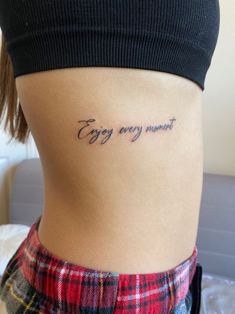 Enjoy The Moment Tattoo, Enjoy Every Moment Tattoo, Moment Tattoo, Script Tattoo, Enjoy The Moment, Tattoo Script, Enjoy Every Moment, Hot Fitness, Tattoo Quotes