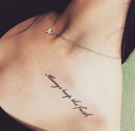 Always keep the faith Keep Your Faith Tattoo, Keep The Faith Tattoo, Tattoo Sentences, Quote Tattoos Girls, Petit Tattoo, Tattoo Quotes For Women, Faith Tattoo, Writing Tattoos, Cat Tattoos