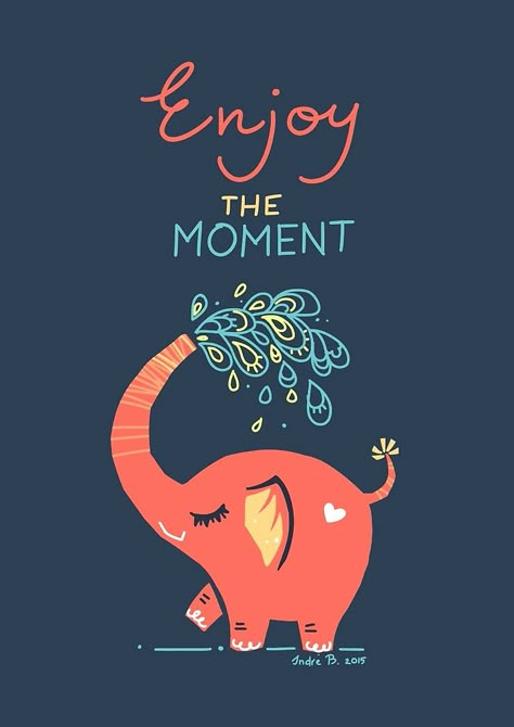 Enjoy the Moment by freeminds Elephant Quotes, Inspirerende Ord, Little Buddha, Elephant Illustration, Enjoy The Moment, Elephant Love, Deviant Art, Elephant Art, An Elephant