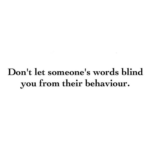 Trust actions of others more than their words. If their words don't match their actions, then those people are not trustworthy. Actions And Effort Quotes, Words Don’t Match Actions, Trust Peoples Actions Not Words, Your Actions Don't Match Your Words, Words Dont Match Actions, Their Actions Say More About Them, When Actions Dont Match Words, Actions Dont Match Words Quotes, Believe Actions Not Words Quotes