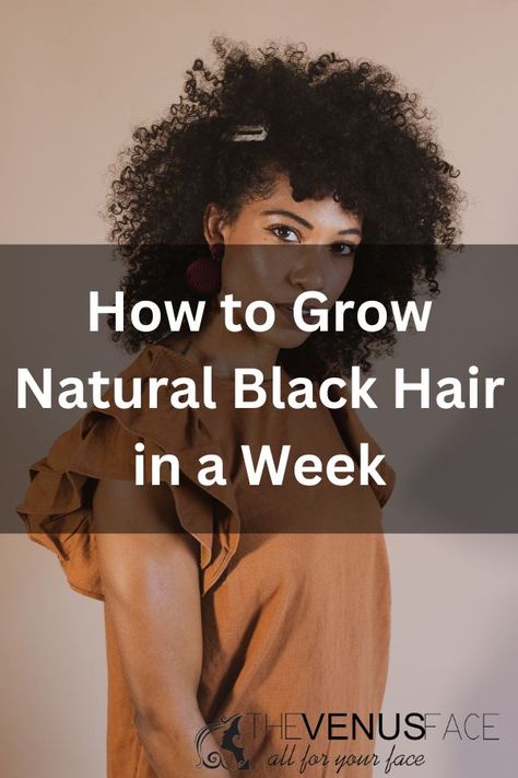 How to grow natural black hair in a week How To Grow Natural Hair Faster Black, How To Grow Natural Hair Black Women, How To Grow Your Hair Faster Black Hair, How To Grow Your Hair Faster In A Week, Hair Growth Tips For Black Women, Grow Black Hair, Dark Black Hair, Grow Natural Hair Faster, Make Hair Grow Faster