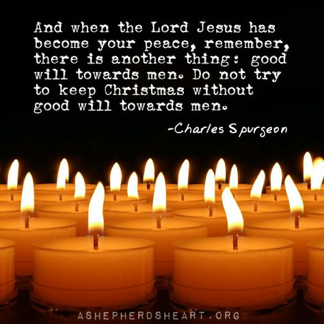 Peace On Earth Good Will Toward Men, Christmas Poem, Charles Spurgeon Quotes, Sending Prayers, Spurgeon Quotes, Bible Stuff, Christmas Poems, Meaning Of Christmas, True Meaning Of Christmas