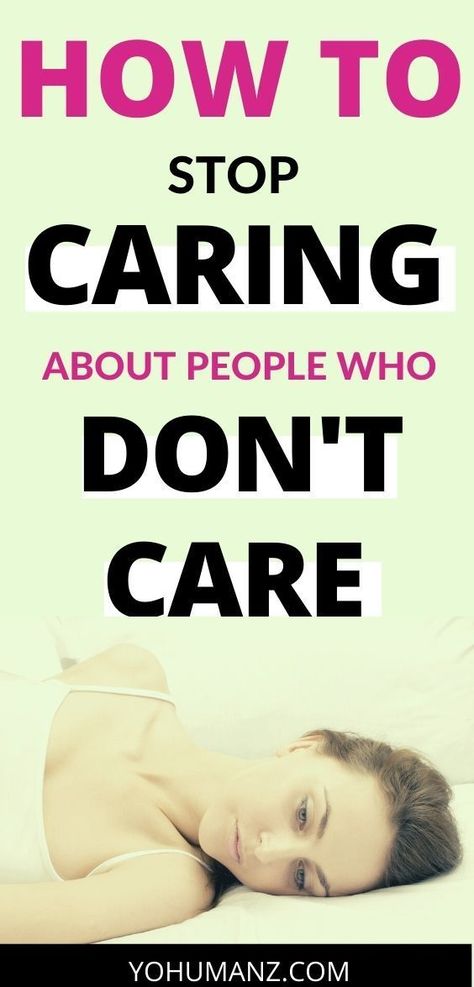 Stop Helping People Quotes, How To Act Like You Don't Care, How To Not Care About Him, How To Stop Caring So Much, Not Care Quotes, Not Caring Anymore Quotes, How To Stop Loving Someone, How To Not Care Anymore, Stop Caring About People