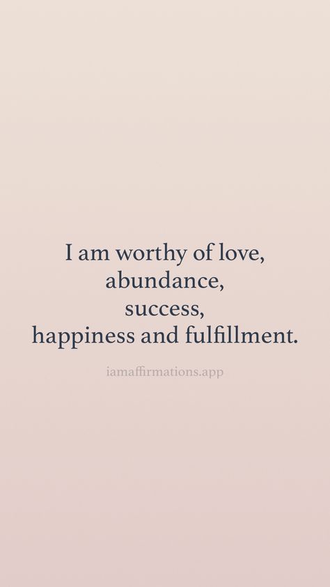 I Am Worthy Of Success, I Am Ready For Love Quotes, I Am Worthy Of Love Quotes, Relationship Visionboard, I Am Lovable, I Am Worthy Of Love, I Am Abundant, Success Aesthetic, Radical Forgiveness