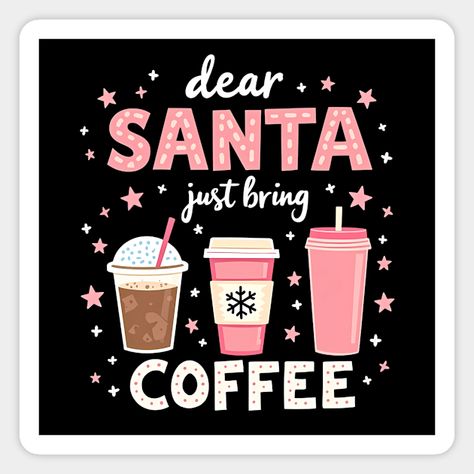 Get into the holiday spirit with our "Dear Santa, Just Bring Coffee" design! This funny Christmas pun is perfect for coffee lovers who know exactly what they want from Santa this year. Featuring three cute takeaway coffee cups with festive accents in white and pink, this design combines humor and holiday charm. Perfect for T-shirts, mugs, and tote bags, it’s a playful gift idea for anyone who runs on caffeine during the busy Christmas season. Show off your love for coffee and the holidays with … Coffee Puns Funny, Takeaway Coffee Cups, Funny Christmas Puns, Coffee Puns, Takeaway Coffee, Christmas Puns, Coffee Funny, Pun Gifts, Sign Board