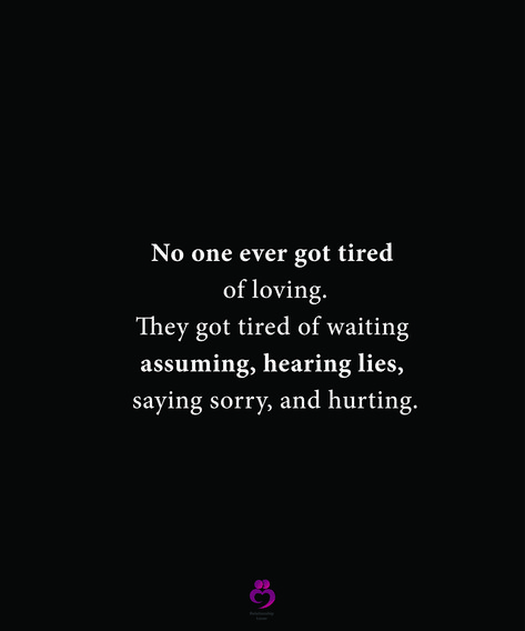 Tired Of Hearing The Same Thing, Tired Of Waiting For Love, Tired Of Begging For Love, Tired Of Waiting For You, Im Tired Of Begging For Your Attention, Tired Of Relationship, Tired Of Waiting For Him, Tired Quotation, Tired Of Lies