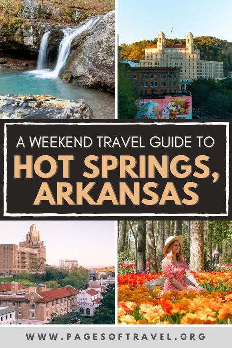 Four photos from Hot Springs, Arkansas. The top left is a waterfall with two streams, top right is an aerial view of Downtown Hot Springs, bottom left is another aerial view of Downtown Hot Springs focusing on the street with cars and the buildings, bottom right is a girl with light skin and blonde hair wearing a red dress and tan hat sitting on a bench surrounded by yellow, orange, and red tulips. In the middle of these four photos there is text that says "A Weekend Travel Guide to Hot Springs" Arkansas Hot Springs National Park, Hot Springs Arkansas Bachelorette Party, Hot Springs Village Arkansas, Hot Springs Arkansas Winter, What To Do In Hot Springs Arkansas, Where To Stay In Hot Springs Arkansas, Hot Springs Arkansas Places To Stay In, Lake Hamilton Arkansas, Hot Springs National Park Arkansas