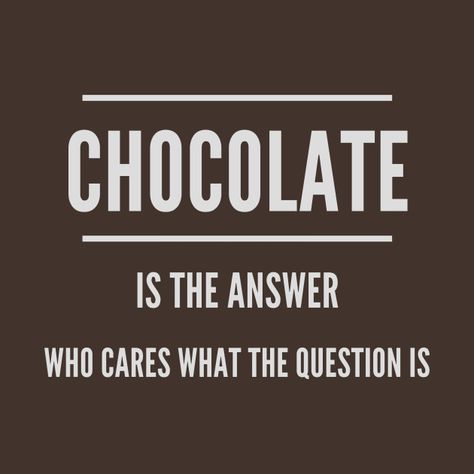 Sayings About Chocolate, Chocolate Sayings Quotes, Chocoholic Quotes, Qoutes About Chocolates, Chocolate Memes Funny, Chocolate Humor, Chocolate Quotes, Bosses Day, Chocolate Mugs