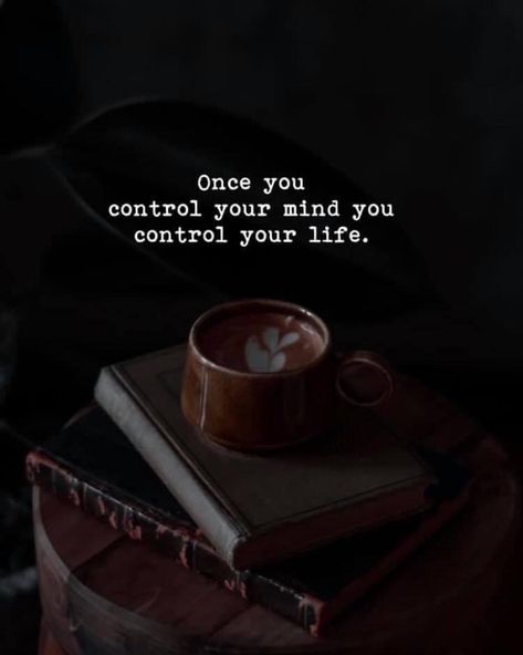 Once you control your mind you control your life. Control Your Mind Quotes Motivation, Control Your Mind Wallpaper, Mind Control Quotes, Ego Vs Soul, Control Your Mind, Control Quotes, Magnolia House, Provoking Quotes, Self Pictures