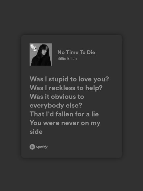 Quotes From Songs Lyrics Billie Eilish, Lyrics Aesthetic Billie Eilish, Billie Eilish Song Lyrics Wallpaper, Billie Eillish Aesthetics Lyrics, Billie Eilish Spotify Wallpaper, Billie Eilish Songs Spotify, No Time To Die Billie Eilish, Billie Eilish Dark Aesthetic, Everybody Dies Billie Eilish