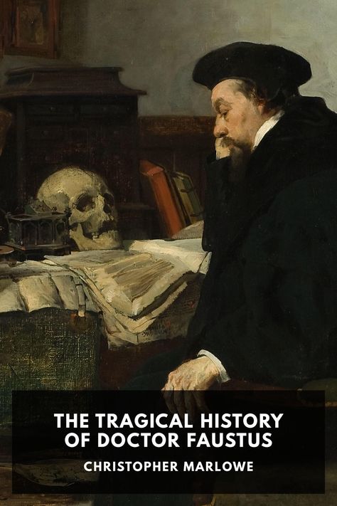 ?The Tragical History of Doctor Faustus Doctor Faustus, Christopher Marlowe, Donna Tartt, Deal With The Devil, Apple Books, The Secret History, Performing Arts, Human Nature, Performance Art