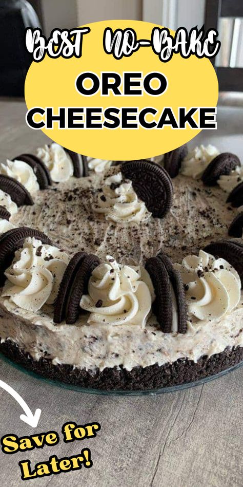 Oreo No Bake Cheesecake, Baked Oreo Cheesecake Recipe, Best No Bake Cheesecake, No Bake Cheesecake Filling, Cheesecake Easy, Oreo Cheesecake Recipes, No Bake Oreo Cheesecake, Homemade Graham Cracker Crust, Easy No Bake Cheesecake