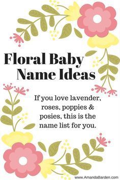 75+ Floral Name Ideas - Flowers have inspired beautiful baby names from around the world - www.amandabarden.com Flower Names For Girls, Baby Names Short, Baby Name Ideas, List Of Girls Names, Middle Names For Girls, Baby Name Generator, Traditional Baby Names