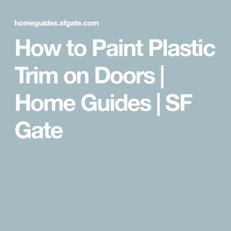 Trim On Doors, How To Paint Front Door, How To Paint Plastic, Painted Exterior Doors, Front Door Trim, Paint Plastic, How To Fade, Fiberglass Front Door, Vinyl Doors