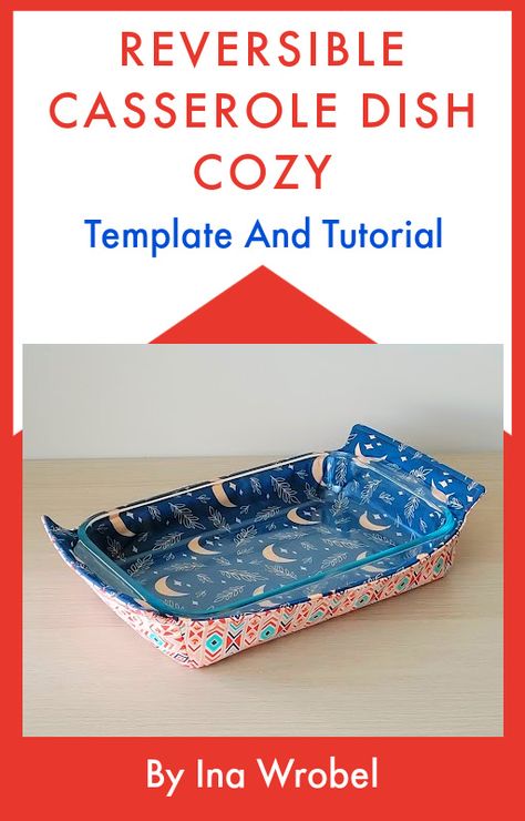 Casserole Dish Cosy, Casserole Dish Cozies, Baking Dish Cozy Pattern, Casserole Dish Cozy Pattern, Casserole Cozies Free Pattern, Fabric Casserole Carrier Free Pattern, Rectangle Microwave Cozy Pattern, Pass The Hot Dish Free Pattern, Pie Plate Cozy Pattern