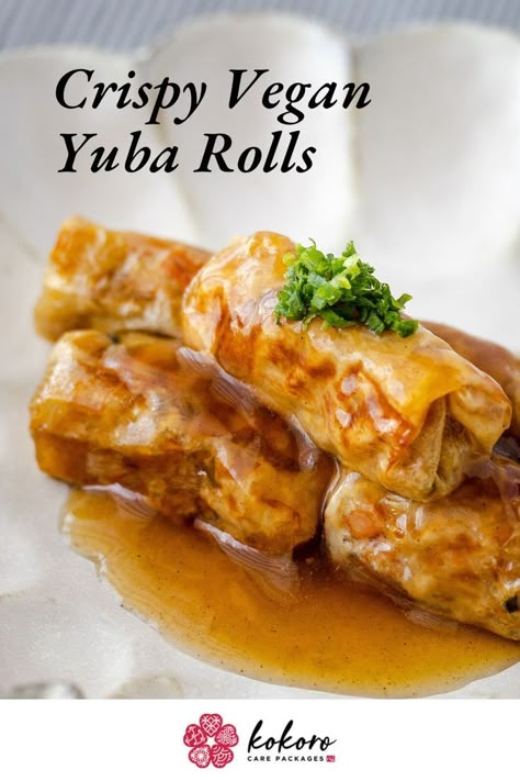 RECIPE: Crispy Vegan Yuba Rolls Yuba Recipes Dishes, Yuba Recipes Vegan, Yuba Recipe, Tofu Wraps, Weekend Recipes, Vegan Japanese, Vegetarian Ideas, Vegan Asian, Japanese Recipes