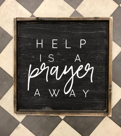 Help is a prayer away Wood Painted Signs, Diy Pallet Signs, Church Sign Sayings, Pallet Signs Diy, Signs Design, Prayer Signs, Church Signs, Wood Pallet Signs, Rustic Wooden Sign