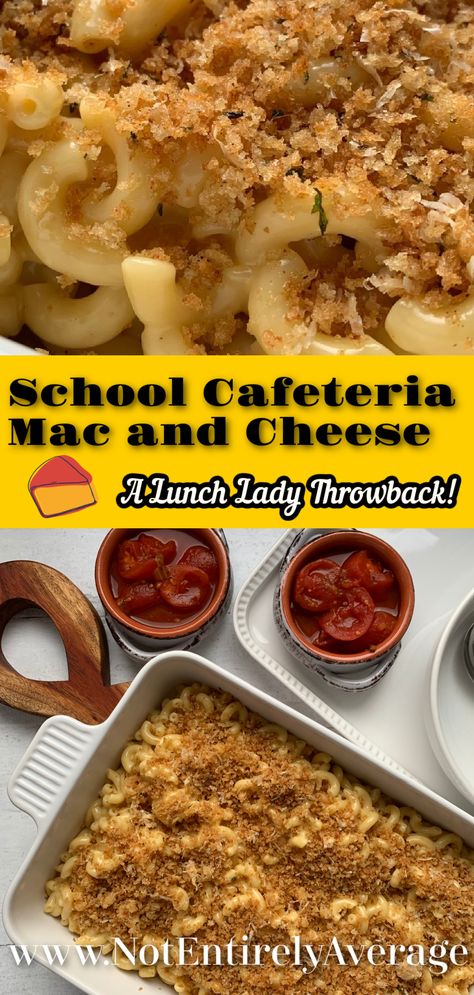 School Cafeteria Mac and Cheese (A Lunch Lady Throwback) School Food Service Recipes, School Lunch Lady Recipes, School Lunch Recipes Cafeterias Old, School Food Cafeteria, School Cafeteria Recipes Vintage, Lunch Lady Recipes, Furrs Cafeteria, Lunchroom Recipes, Camper Meals