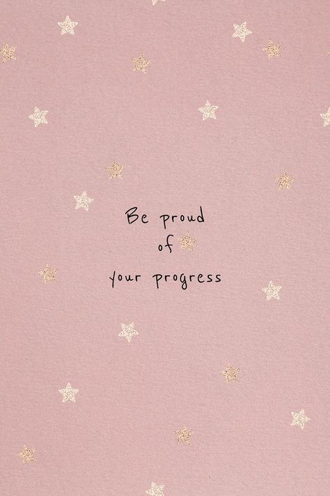 Be proud of your progress motivational quote social media post | free image by rawpixel.com / NingZk V. Cute Motivational Quotes Wallpaper, Be Positive Wallpaper, In Progress Quotes, Be Proud Of Your Progress, Quote Social Media, Career Quotes Inspirational, Pastel Quotes, Frases Fitness, Positive Quotes Wallpaper