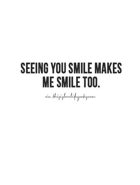 Seeing you smile makes me smile too. Your Smile Quotes, Make Me Smile Quotes, Brother N Sister Quotes, Cheeky Grin, Brother Sister Quotes, Brother Quotes, Vie Motivation, Moving On Quotes, More Quotes