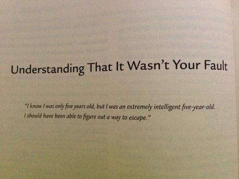 The Courage to Heal.  It wasn't your fault. It Wasn’t Your Fault, Its Not Your Fault, Faults Quote, Not Your Fault, Your Fault, Reminder Quotes, Cards Against Humanity, Healing, Let It Be