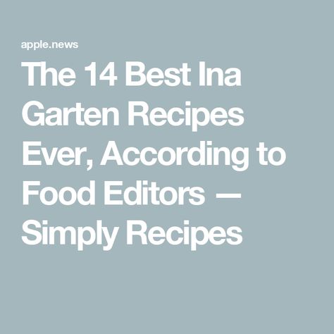 The 14 Best Ina Garten Recipes Ever, According to Food Editors — Simply Recipes Inga Garten Recipes, Ina Garten Summer Garden Pasta, Spinach Gratin Ina Garten, Oven Risotto Ina Garten, Ina Garten Perfect Roast Chicken, Ina Garten Pot Roast Barefoot Contessa, Best Ina Garten Recipes, Ina Garten Recipes, Kidney Health